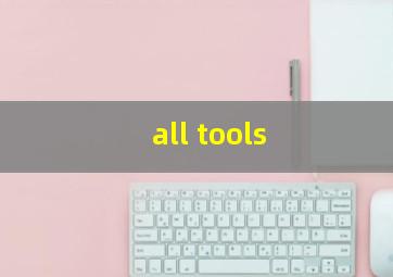 all tools